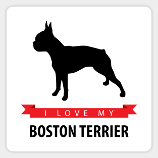 I Love My Boston Terrier Magnet